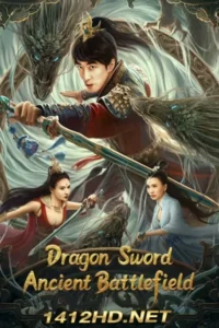 ดูหนัง ออนไลน์ Dragon Sword Ancient Battlefield (2023) เต็มเรื่อง